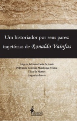 Um historiador por seus pares: trajetórias de Ronaldo Vainfas