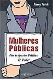 Mulheres Públicas: Participação Política e Poder