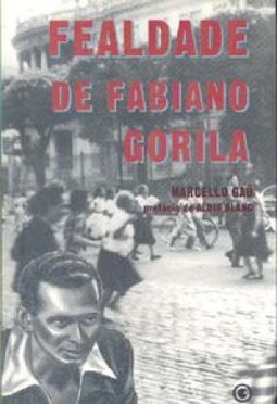 Fealdade de Fabiano Gorila