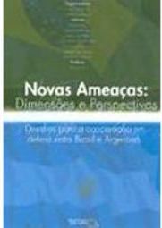 Novas Ameaças: Dimensões e Perspectivas