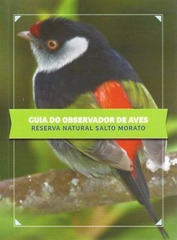 Guia do observador de aves: reserva natural Salto Morato