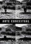 Movimento da Arte Moderna: Arte Conceitual