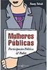 Mulheres Públicas: Participação Política e Poder