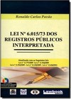 Lei N 6.015-73: Dos Registros Públicos Interpretada
