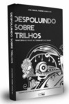 Despoluindo sobre trilhos: transformação modal no transporte de cargas