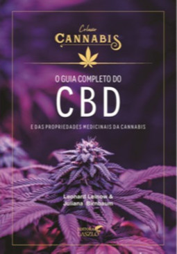 O guia completo do CBD e das propriedades medicinais da cannabis