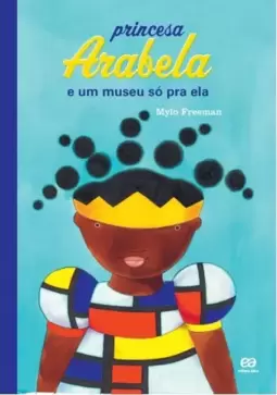 Princesa Arabela e um museu só pra ela