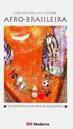 Uma História da Cultura Afro-brasileira
