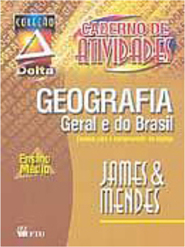 Geografia Geral e do Brasil: Caderno de Atividades - 2 Grau