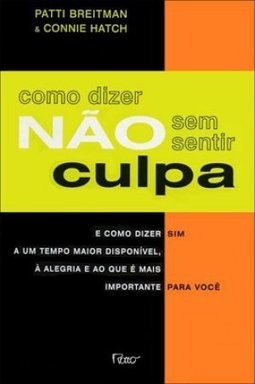 Como Dizer Não sem Sentir Culpa