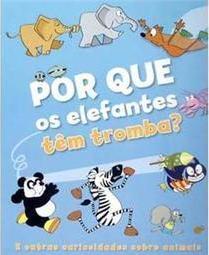 Por que os Elefantes Têm Tromba?