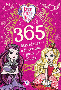 Ever After High: 365 atividades e desenhos para colorir