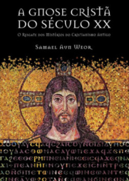 A gnose cristã do século XX: o resgate dos mistérios do cristianismo antigo