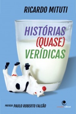 Histórias (quase) verídicas