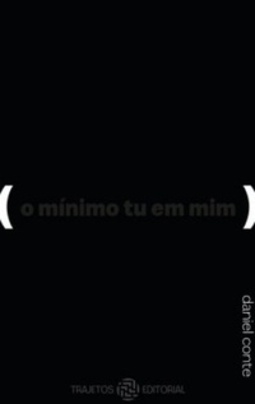 O mínimo tu em mim