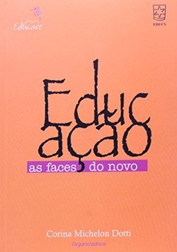 Educação as Faces do Novo