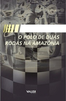 O Polo de Duas Rodas na Amazônia