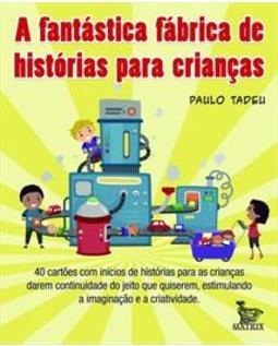 FANTASTICA FABRICA DE HISTORIAS PARA CRIANÇAS