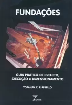 Fundações - Guia Pratico de Projeto, Execução e Dimensionamento