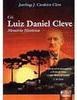 Cel. Luiz Daniel Cleve: Memória História
