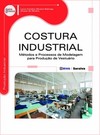 Costura industrial: métodos e processos de modelagem para produção de vestuário