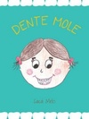 Dente Mole #1