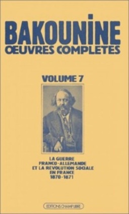La Guerre franco-allemande et la révolution sociale en France (1870-1871) (uvres complètes #7)