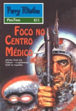 Foco no Centro Médico (Perry Rhodan #611)