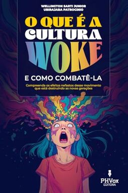 O que é a cultura Woke e como combatê-la