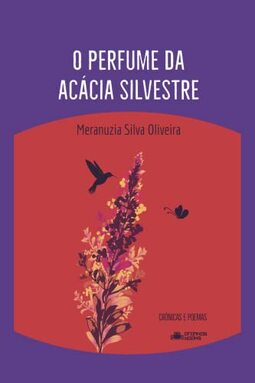 O Perfume da Acácia Silvestre