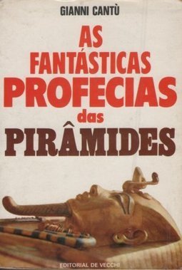 Fantásticas Profecias das Pirâmides - IMPORTADO