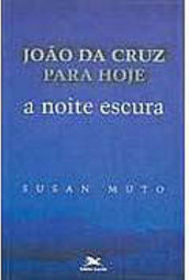 João da Cruz para Hoje: a Noite Escura