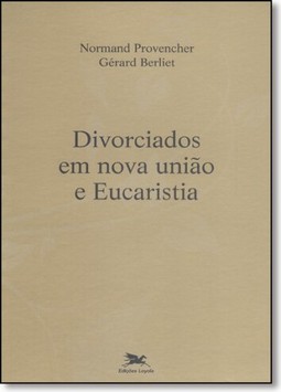 Divorciados em nova união e Eucaristia