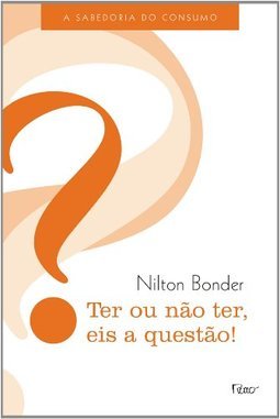TER OU NAO TER, EIS A QUESTAO!