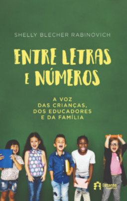 Entre letras e números: a voz das crianças, dos educadores e da família