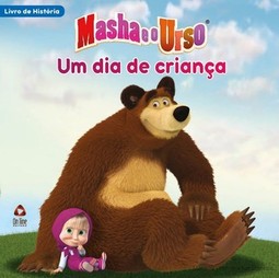Masha e o urso: um dia de criança - Livro de história