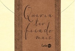Queria ter ficado mais