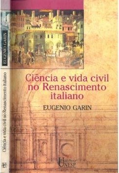 Ciência e Vida Civil no Renascimento Italiano