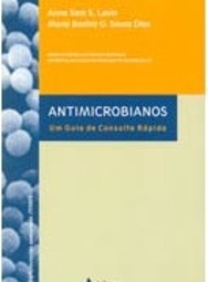 Antimicrobianos: um Guia de Consulta Rápida