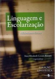 Linguagem e escolarização: alfabetismo e leitura