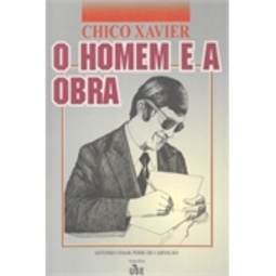 Chico Xavier o homem e a Obra