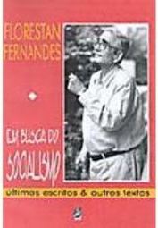 Em Busca do Socialismo: Últimos Escritos e Outros Escritos
