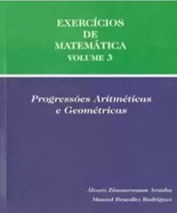 Exercicios de Matematica 3 - Progressões Aritmeticas e Geometricas