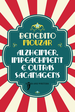 Alzheimer, impeachment e outras sacanagens