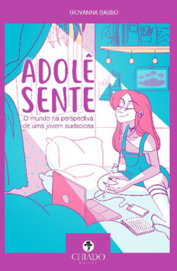 Adolê sente: o mundo na perspectiva de uma jovem audaciosa