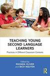 Teaching Young Second Language Learners: Practices in Different Classroom Contexts