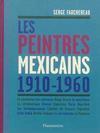 PEINTRES MEXICAINS, LES: 1910-1960