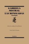 Las Renegadas. Antología / The Renegades: Anthology: Selección y prólogo de Lina Meruane