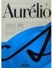 Novo Aurélio Século XXI: o Dicionário da Língua Portuguesa