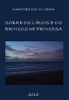 Sobre os Lírios e os Brincos de Princesa